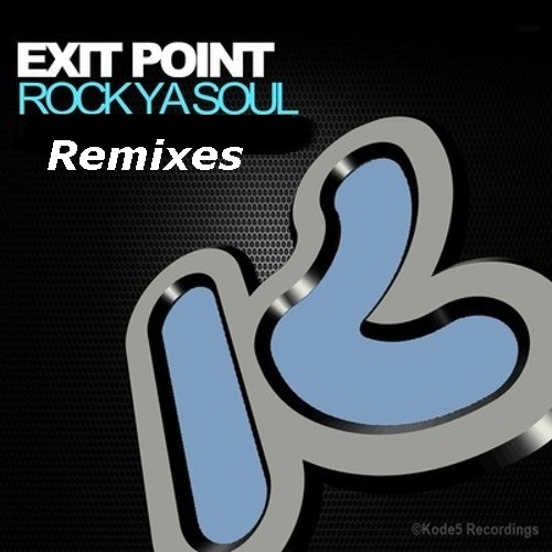 Exit Point - Rock Ya Soul Remixes -> Breakbeat, Jungle, Drum & Bass, Rave, Bass