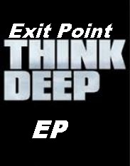 View Album : Exit Point, Think Deep EP